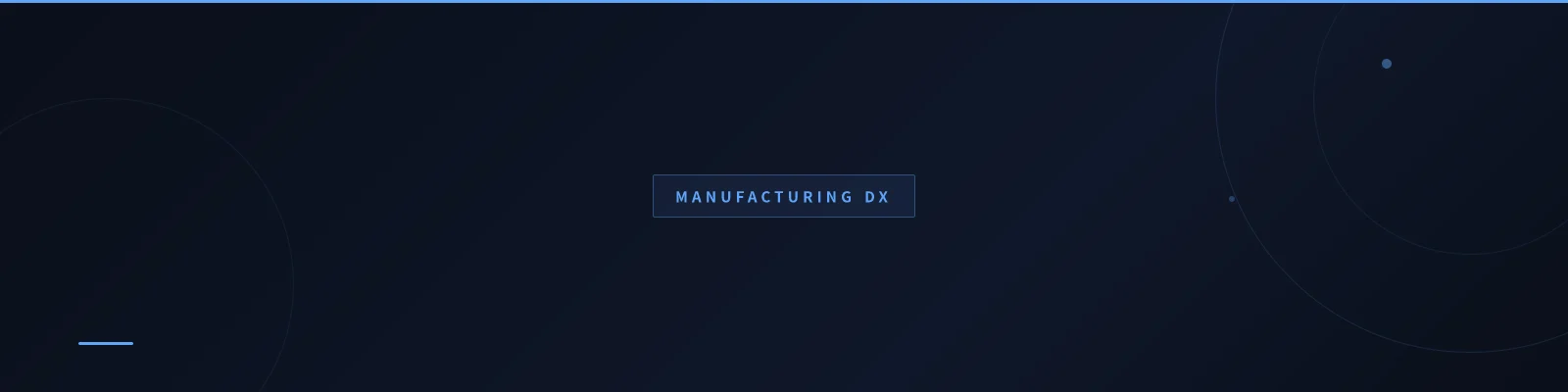 Manufacturing DX 製造業の基幹システム刷新・工場DX