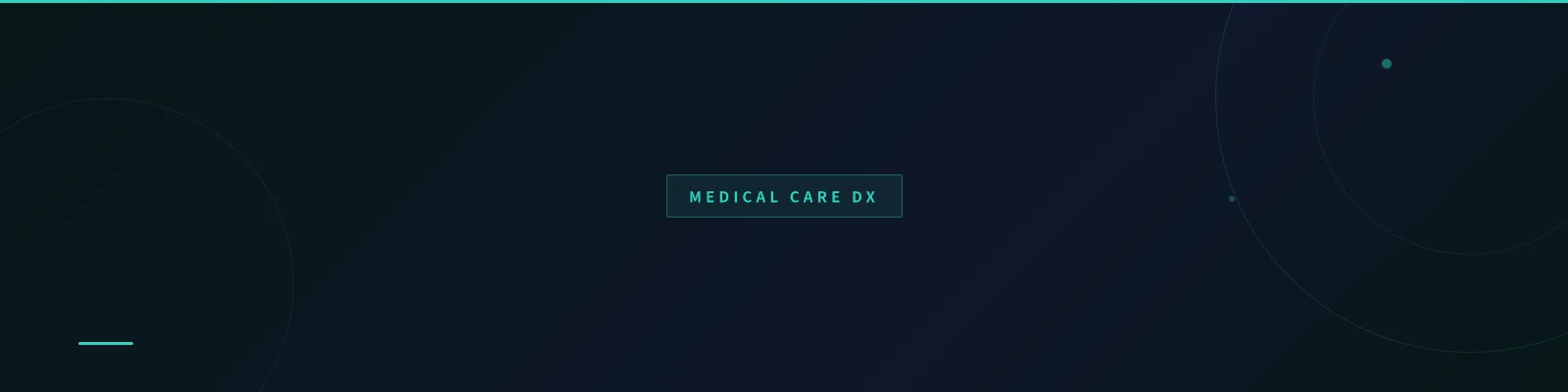 Medical Care DX 医療・介護DX